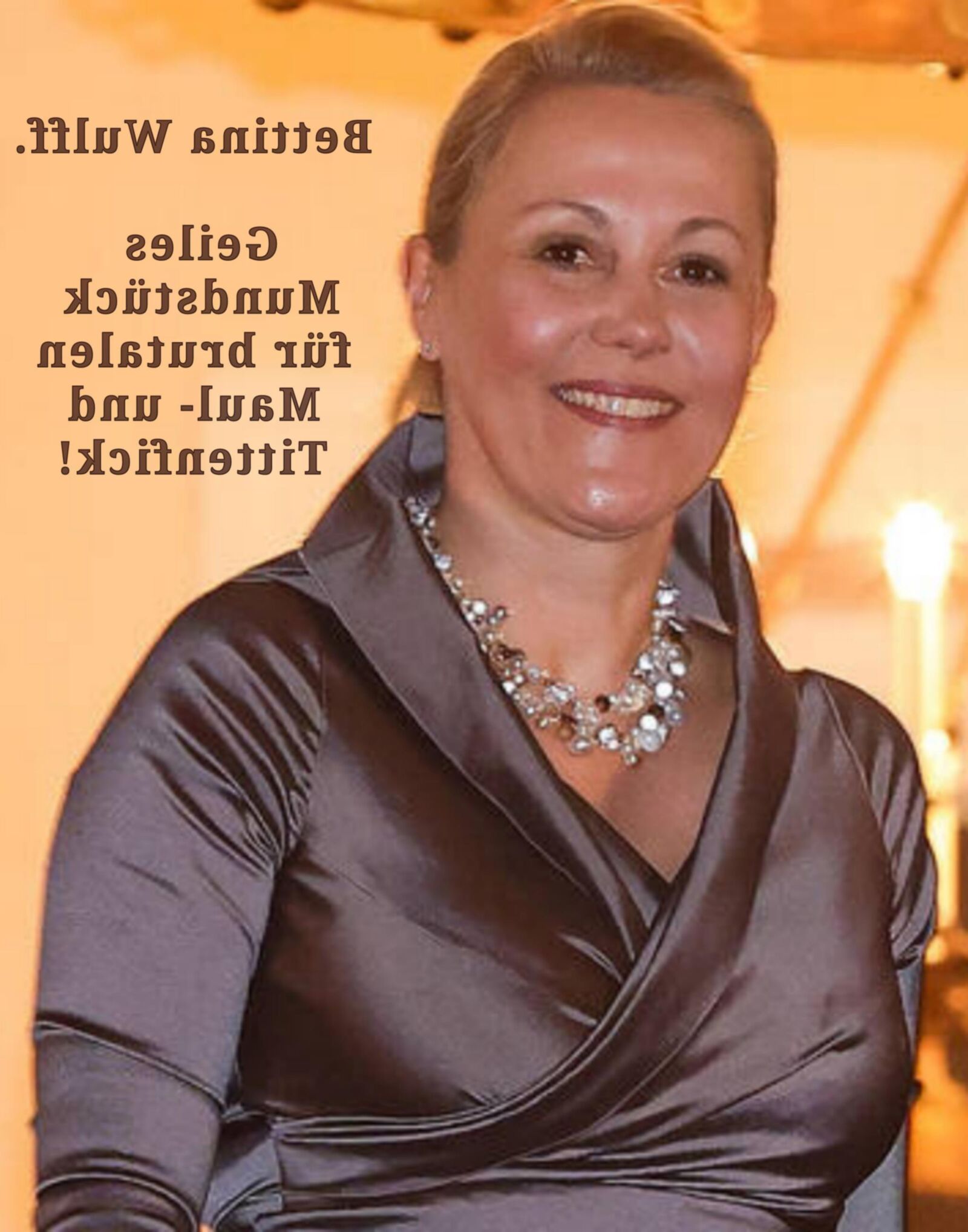 Bettina W. Gesellschaftsdame fuer Schoen Geilen Fick!
